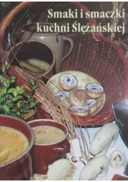 Smaki i smaczki kuchni Ślężańskiej