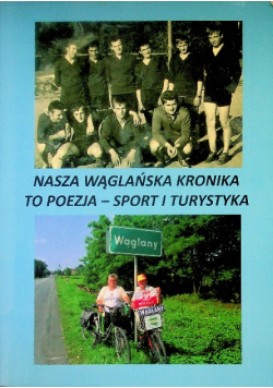 Nasza wąglańska kronika to poezja