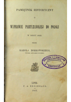 Pamiętnik historyczny o wyprawie partyzanckiej do Polski 1862 r