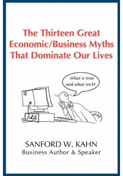 The Thirteen Great Economic/Business Myths That Dominate Our Lives