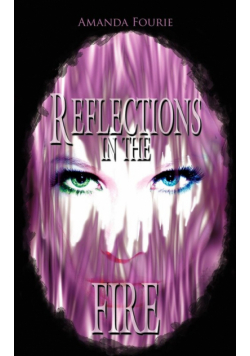 Reflections in the Fire