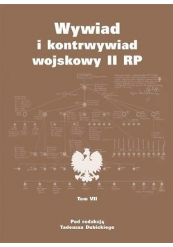 Wywiad I kontrwywiad wojskowy II RP Tom VII