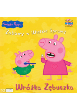 Świnka Peppa: Zabawy w Wielkie Sprawy 10; Wróżka Zębuszka