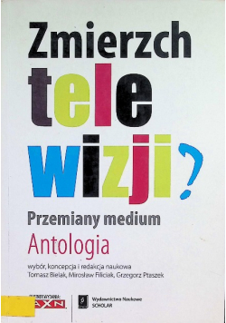 Zmierzch telewizji Przemiany medium