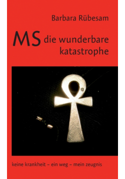 MS - die wunderbare Katastrophe