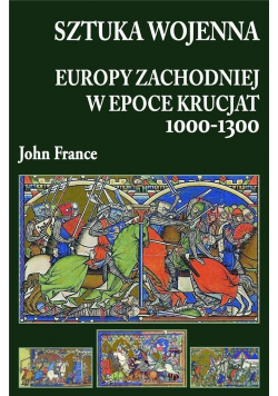 Sztuka wojenna Europy Zachodniej w epoce krucjat 1000 - 1300