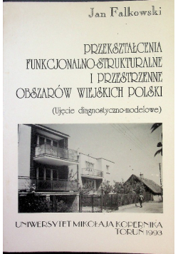 Przekształcenia funkcjonalno-strukturalne i przestrzenne obszarów wiejskich Polski