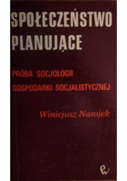 Społeczeństwo panujące - próba socjologii gospodarki socjalistycznej