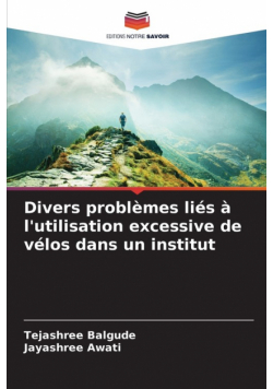 Divers problèmes liés à l'utilisation excessive de vélos dans un institut