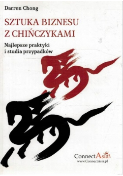 Sztuka biznesu z Chińczykami / Jak zaczarować indyjską kobrę