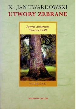 Twardowski Utwory zebrane Powrót Andersena Wiersze 1959 r.