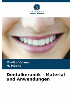 Dentalkeramik - Material und Anwendungen