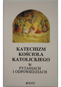 Katechizm Kościoła Katolickiego w pytaniach i odpowiedziach