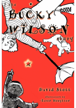 The Bucky Wilson Story