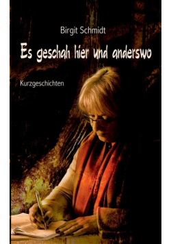 Es geschah hier und anderswo