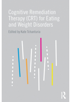 Cognitive Remediation Therapy (CRT) for Eating and Weight Disorders