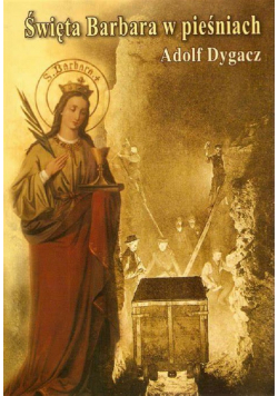 Święta Barbara w pieśniach