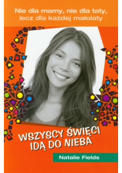 Fields Natalie - Wszyscy święci idą do nieba
