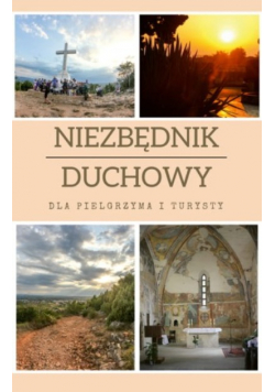 Niezbędnik Duchowy Dla Pielgrzyma I Turysty
