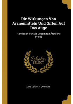 Die Wirkungen Von Arzneimitteln Und Giften Auf Das Auge