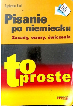 Pisanie po Niemiecku. To proste!  Zasady, wzory, ćwiczenia