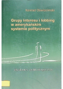 Grupy interesu i lobbing w amerykańskim systemie politycznym