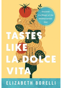 Tastes Like la Dolce Vita