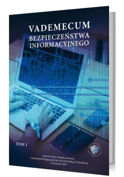 Vademecum bezpieczeństwa informacyjnego T.1