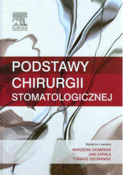 Dominiak Marzena (red.) -Podstawy chirurgii stomatologicznej