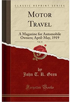 Motor Travel  Vol 11 reprint z 1919 r