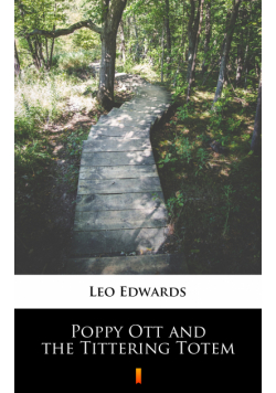 Poppy Ott and the Tittering Totem