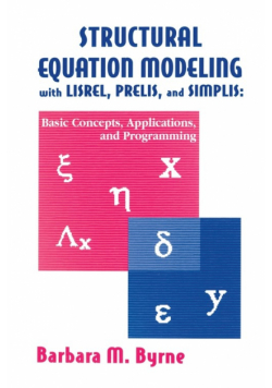 Structural Equation Modeling With Lisrel, Prelis, and Simplis