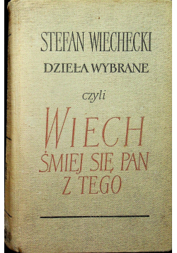 Dzieła wybrane czyli Wiech śmiej się Pan z tego