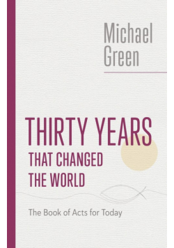 Thirty Years That Changed the World