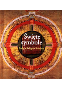 Święte symbole. Ludy, religie, misteria