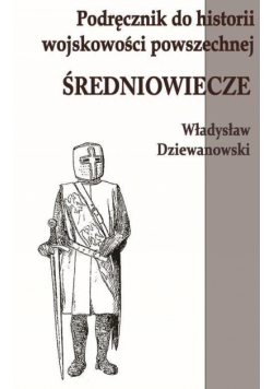 Podręcznik do historii wojskowości Średniowiecze