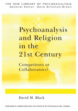 Psychoanalysis and Religion in the 21st Century