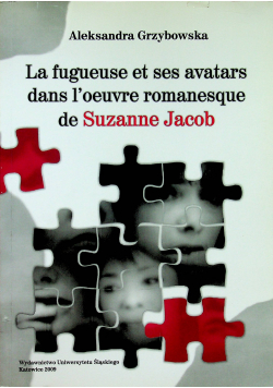 La faugueuse et ses avatars dans l oeuvre romansesgue de Suzanne Jacob
