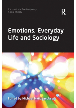 Emotions, Everyday Life and Sociology
