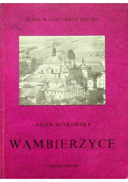 Śląsk w zabytkach sztuki Wambierzyce