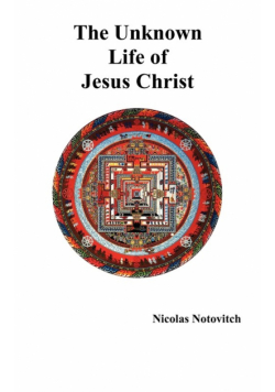The Unknown Life of Jesus Christ