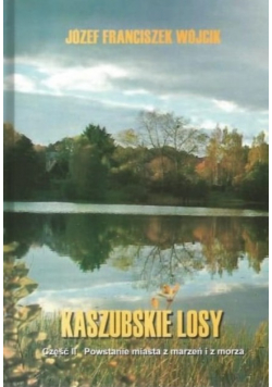 Kaszubskie losy Część II