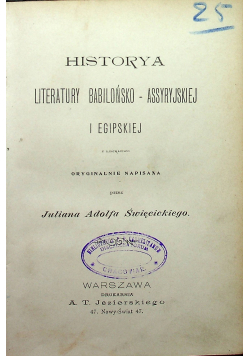 Historya literatury babilońsko assyryjskiej i egipskiej 1901 r.