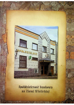 Spółdzielczość bankowa na Ziemi Wielickiej