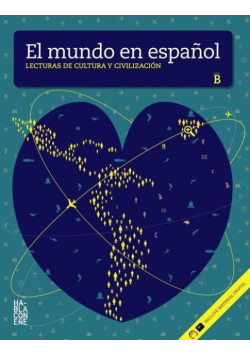 El mundo en espanol B Lecturas de cultura y civilizacion