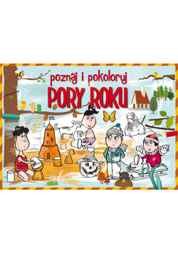 Poznaj i pokoloruj Pory roku