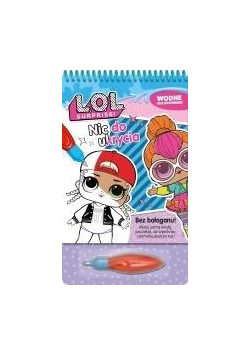 L.O.L. Surprise! Wodne kolorowanie. Nic do ukrycia