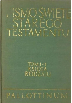 Pismo Święte Starego Testamentu tom I - 1