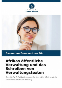 Afrikas öffentliche Verwaltung und das Schreiben von Verwaltungstexten