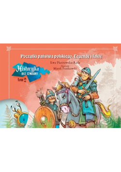 Historyjka bez cenzury Początki państwa Tom 2